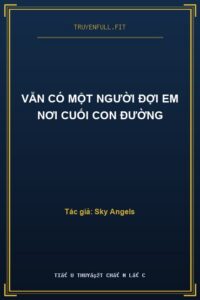 Vẫn Có Một Người Đợi Em Nơi Cuối Con Đường