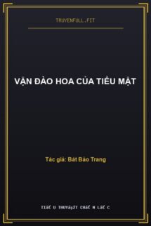 Vận Đào Hoa Của Tiểu Mật