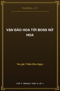 Vận Đào Hoa Tới Boss Nở Hoa