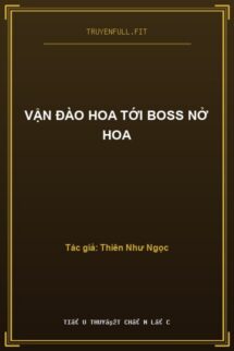 Vận Đào Hoa Tới Boss Nở Hoa