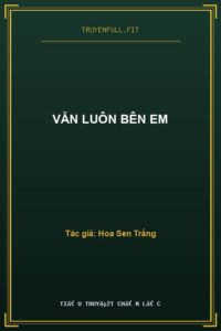 Vẫn Luôn Bên Em