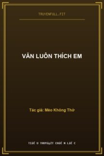 Vẫn Luôn Thích Em
