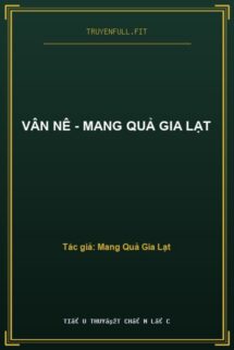 Vân Nê – Mang Quả Gia Lạt