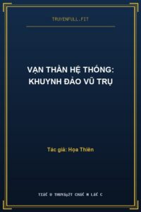 Vạn Thần Hệ Thống: Khuynh Đảo Vũ Trụ