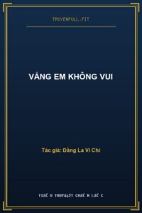 Vắng Em Không Vui