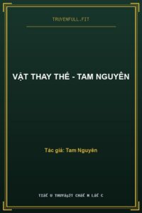 Vật Thay Thế – Tam Nguyên