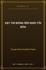 Vậy Thì Đừng Rời Khỏi Tôi Nữa