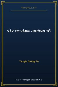Váy Tơ Vàng – Đường Tô