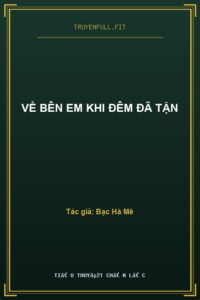 Về Bên Em Khi Đêm Đã Tận