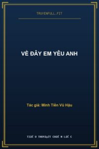 Về Đây Em Yêu Anh