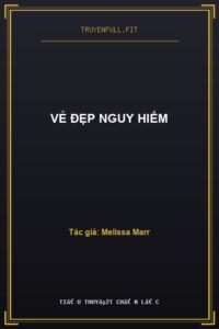 Vẻ Đẹp Nguy Hiểm