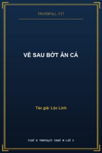 Về Sau Bớt Ăn Cá