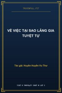 Về Việc Tại Sao Lăng Gia Tuyệt Tự