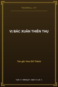 Vị Bắc Xuân Thiên Thụ