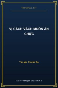 Vị Cách Vách Muốn Ăn Chực