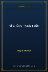 Vì Chúng Ta Là 1 Đôi