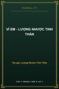 Vì Em – Lượng Nhược Tinh Thần