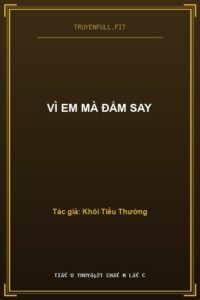 Vì Em Mà Đắm Say