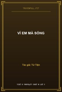 Vì Em Mà Sống