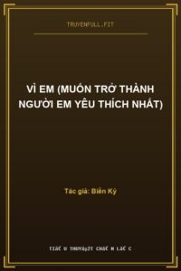 Vì Em (Muốn Trở Thành Người Em Yêu Thích Nhất)
