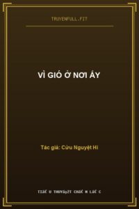 Vì Gió Ở Nơi Ấy