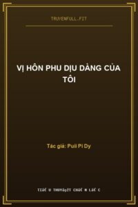 Vị Hôn Phu Dịu Dàng Của Tôi