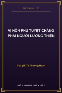 Vị Hôn Phu Tuyệt Chẳng Phải Người Lương Thiện
