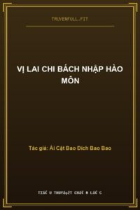 Vị Lai Chi Bách Nhập Hào Môn