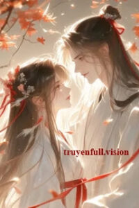 Vì Nàng Nguyện Mang Tiếng “Đoạn Tụ”