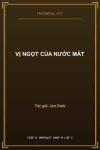 Vị Ngọt Của Nước Mắt