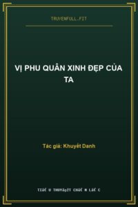 Vị Phu Quân Xinh Đẹp Của Ta