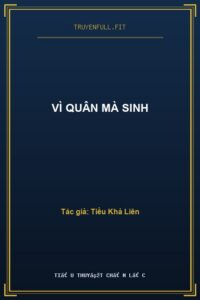 Vì Quân Mà Sinh