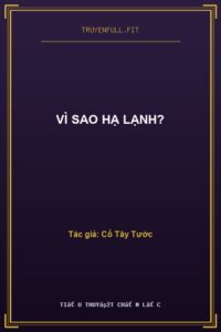 Vì Sao Hạ Lạnh?