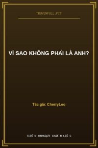 Vì Sao Không Phải Là Anh?