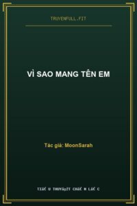 Vì Sao Mang Tên Em