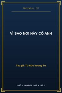 Vì Sao Nơi Này Có Anh