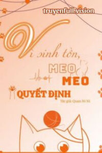 Vì Sinh Tồn, Meo Meo Quyết Định
