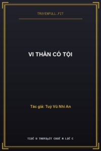Vi Thần Có Tội