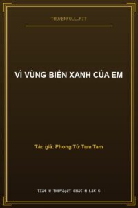 Vì Vùng Biển Xanh Của Em