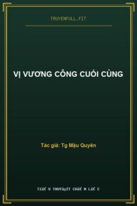 Vị Vương Công Cuối Cùng