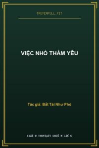Việc Nhỏ Thầm Yêu