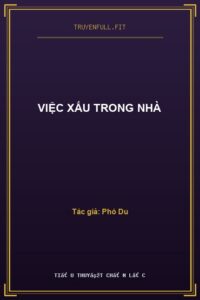 Việc Xấu Trong Nhà