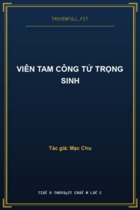 Viên Tam Công Tử Trọng Sinh
