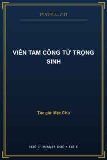 Viên Tam Công Tử Trọng Sinh