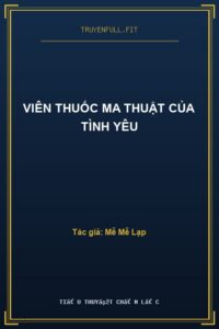 Viên Thuốc Ma Thuật Của Tình Yêu