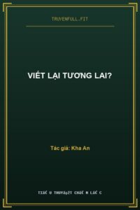 Viết Lại Tương Lai?