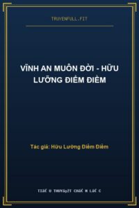 Vĩnh An Muôn Đời – Hữu Lưỡng Điểm Điềm