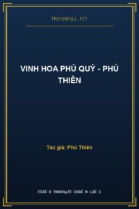 Vinh Hoa Phú Quý – Phủ Thiên