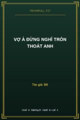 Vợ À Đừng Nghĩ Trốn Thoát Anh