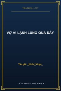 Vợ À! Lạnh Lùng Quá Đấy